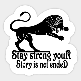 stay strong your story is not ended Sticker